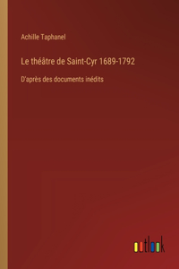 Le théâtre de Saint-Cyr 1689-1792