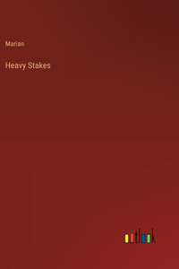 Heavy Stakes
