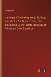 Catalogue of Choice Engravings