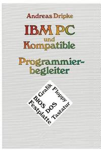 IBM PC Und Kompatible Programmierbegleiter