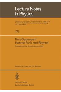 Time Dependent Hartree-Fock and Beyond