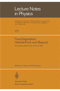 Time Dependent Hartree-Fock and Beyond