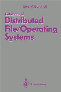 Catalogue of Distributed File/Operating Systems