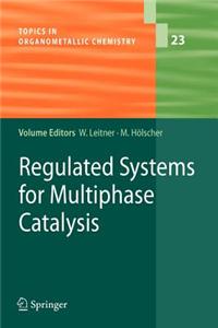 Regulated Systems for Multiphase Catalysis