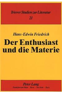Enthusiast Und Die Materie
