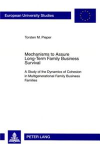 Mechanisms to Assure Long-Term Family Business Survival