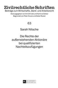 Die Rechte Der Außenstehenden Aktionaere Bei Qualifizierten Nachteilszufuegungen