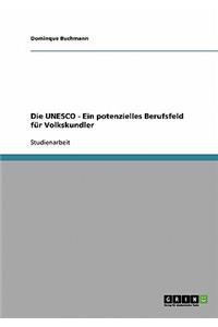 UNESCO - Ein potenzielles Berufsfeld für Volkskundler