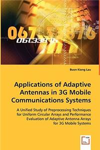 Applications of Adaptive Antennas in 3G Mobile Communications Systems