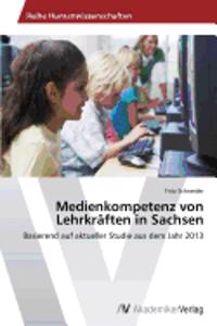 Medienkompetenz von Lehrkräften in Sachsen