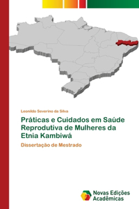 Práticas e Cuidados em Saúde Reprodutiva de Mulheres da Etnia Kambiwá