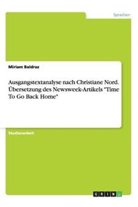 Ausgangstextanalyse Nach Christiane Nord. Übersetzung Des Newsweek-Artikels Time to Go Back Home