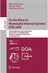 On the Move to Meaningful Internet Systems: Otm 2009