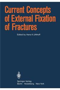 Current Concepts of External Fixation of Fractures