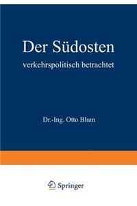 Der Südosten verkehrspolitisch betrachtet
