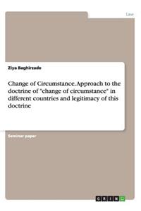 Change of Circumstance. Approach to the doctrine of 