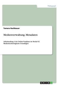 Medienverwaltung. Metadaten