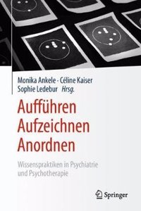 Aufführen – Aufzeichnen – Anordnen