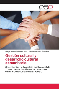 Gestión cultural y desarrollo cultural comunitario