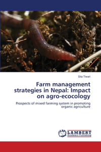 Farm management strategies in Nepal: Impact on agro-ecocology