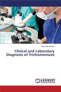 Clinical and Laboratory Diagnosis of Trichomoniasis