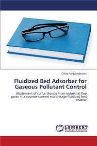 Fluidized Bed Adsorber for Gaseous Pollutant Control