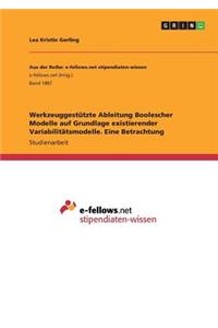 Werkzeuggestützte Ableitung Boolescher Modelle auf Grundlage existierender Variabilitätsmodelle. Eine Betrachtung