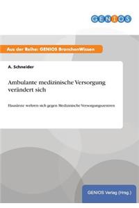 Ambulante medizinische Versorgung verändert sich