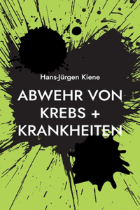 Abwehr von Krebs + Krankheiten