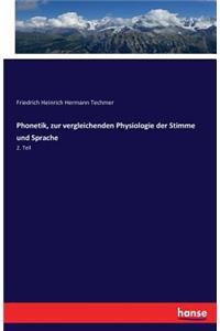 Phonetik, zur vergleichenden Physiologie der Stimme und Sprache