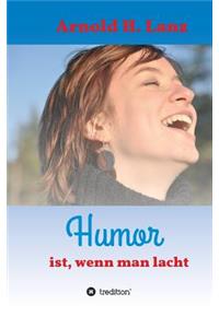 Humor ist, wenn man lacht