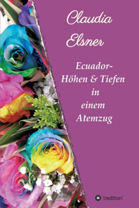 Ecuador - Höhen & Tiefen in einem Atemzug