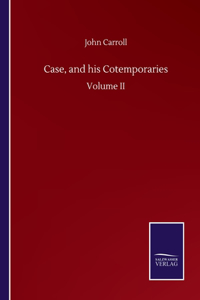 Case, and his Cotemporaries