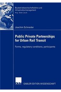 Public Private Partnership for Urban Rail Transit