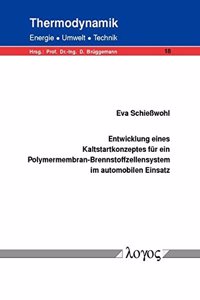 Entwicklung Eines Kaltstartkonzeptes Fur Ein Polymermembran-Brennstoffzellensystem Im Automobilen Einsatz
