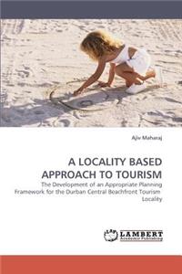 Locality Based Approach to Tourism
