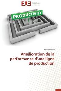 Am�lioration de la Performance d'Une Ligne de Production