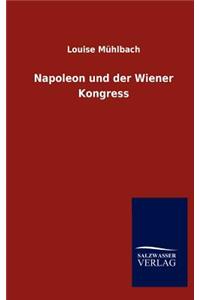 Napoleon Und Der Wiener Kongress