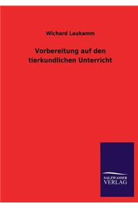 Vorbereitung auf den tierkundlichen Unterricht