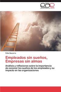 Empleados Sin Suenos, Empresas Sin Almas