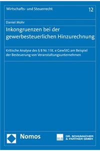 Inkongruenzen Bei Der Gewerbesteuerlichen Hinzurechnung: Kritische Analyse Des 8 Nr. 1 Lit. E Gewstg Am Beispiel Der Besteuerung Von Veranstaltungsunternehmen