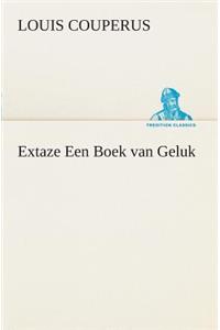 Extaze Een Boek van Geluk