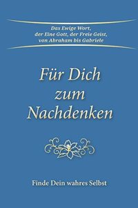 Fur Dich zum Nachdenken: Finde Dein wahres Selbst