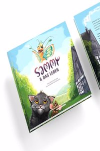 Sammy & das Leben: Eine Geschichte uber die Schonheit des Moments: Eine Geschichte uber die Schonheit des Moments