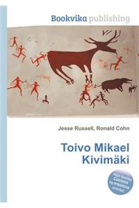 Toivo Mikael Kivimaki