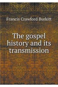 The Gospel History and Its Transmission