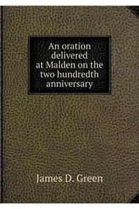 An Oration Delivered at Malden on the Two Hundredth Anniversary