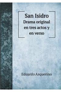 San Isidro Drama original en tres actos y en verso