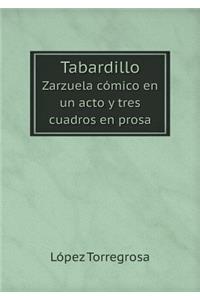 Tabardillo Zarzuela Cómico En Un Acto Y Tres Cuadros En Prosa