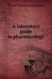 laboratory guide in pharmacology